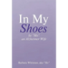In My Shoes: By "Mo", an Alzheimer Wife