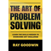 The Art of Problem Solving: Master the Skills to Overcome Any Challenge