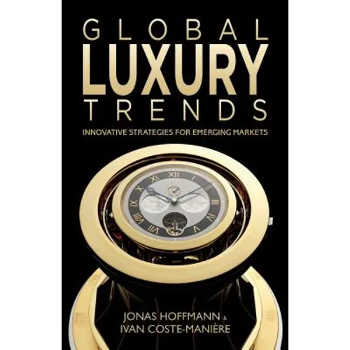 Global Luxury Trends: Innovative Strategies for Emerging Markets