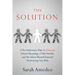 The Solution: A Revolutionary Plan to Eliminate School Shootings, Child Suicide and the Silent Mental Turmoil Destroying Our Kids