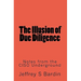 The Illusion of Due Diligence: Notes from the CISO Underground