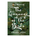 The Language of the Birds: Poems