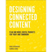 Designing Connected Content: Plan and Model Digital Products for Today and Tomorrow