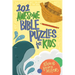 101 Awesome Bible Puzzles for Kids