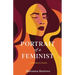 Portrait of a Feminist: A Memoir in Essays