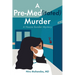 A Pre-Med(itated) Murder