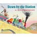 Down by the Station