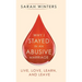 Why I Stayed in an Abusive Marriage: Live, Love, Learn, and Leave