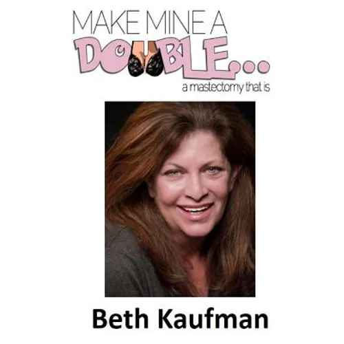 Make Mine a Double... A Mastectomy That Is