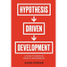 Hypothesis-Driven Development: A Guide to Smarter Product Management