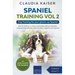 Spaniel Training Vol 2 - Dog Training for your grown-up Spaniel