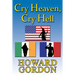 Cry Heaven, Cry Hell