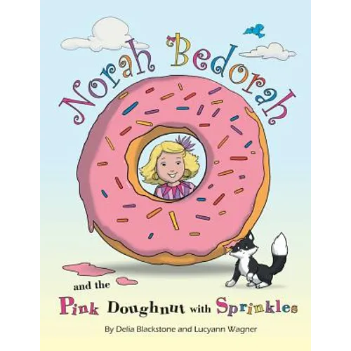 Norah Bedorah and the Pink Doughnut with Sprinkles: A Groovy Grandmas Story