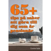 65+ tips på saker att göra till dig som är pensionär
