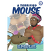 A Terrified Mouse
