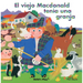 El Viejo MacDonald = Old MacDonald Had a Farm