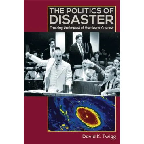 The Politics of Disaster: Tracking the Impact of Hurricane Andrew