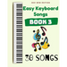 Easy Keyboard Songs: Book 3: 30 Songs