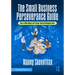 The Small Business Perseverance Guide: How to Make Money and Prosper During Challenging Times