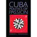 Cuba and the Politics of Passion