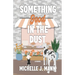 Something Good In the Dust: A Small Town Romance
