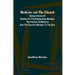 Medicine and the Church; Being a series of studies on the relationship between the practice of medicine and the church's ministry to the sick