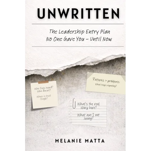 Unwritten: The Leadership Entry Plan No One Gave You- Until Now