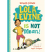 Lola Levine Is Not Mean!