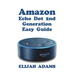 Amazon Echo Dot 2nd Generation Easy Guide