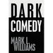 Dark Comedy