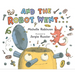 And the Robot Went . . .