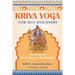 Kriya Yoga for Self-Discovery: Practices for Deep States of Meditation