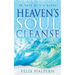 Heaven's Soul Cleanse: 30 Days of His Glory