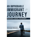 An Improbable Immigrant Journey - Uncertainty, Success, Philanthropy
