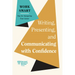 Writing, Presenting, and Communicating with Confidence (HBR Work Smart Series)