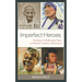 Imperfect Heroes: Teaching in Challenging Times to Motivate Student Achievement