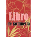 Libro de jardinería: Regalo perfecto para los amantes de la jardinería Jardinera diaria de interior y exterior para principiantes y ávidos jardineros,