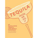 Tequila Made Me Do It: 60 Tantalizing Tequila and Mezcal Cocktails