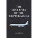 The Lost Lives of the Clipper Malay