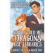 Nobody Told Me Dragons Use Libraries