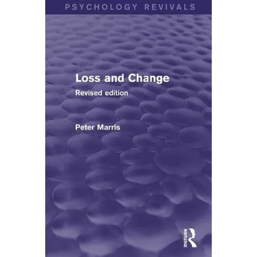 Loss and Change (Psychology Revivals): Revised Edition