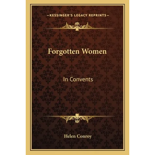 Forgotten Women: In Convents