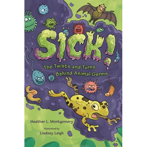Sick!: The Twists and Turns Behind Animal Germs