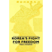 Korea's Fight for Freedom