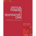 Critical Thinking in Respiratory Care