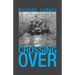 Crossing Over