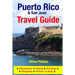 Puerto Rico & San Juan Travel Guide: Attractions, Eating, Drinking, Shopping & Places To Stay