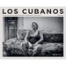 Los Cubanos: Searching for Cuba's Soul