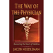 The Way of the Physician: Recovering the Heart of Medicine
