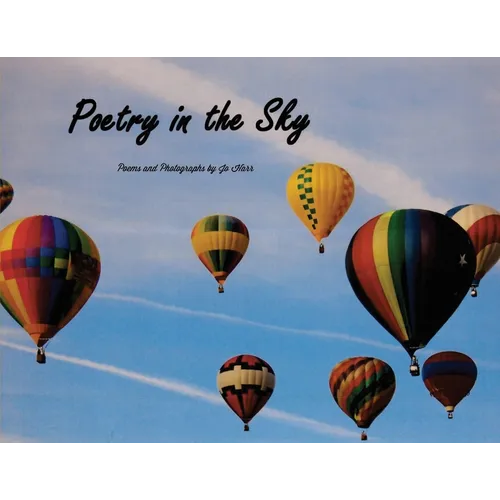 Poetry in the Sky: Poems and Photographs by Jo Harr